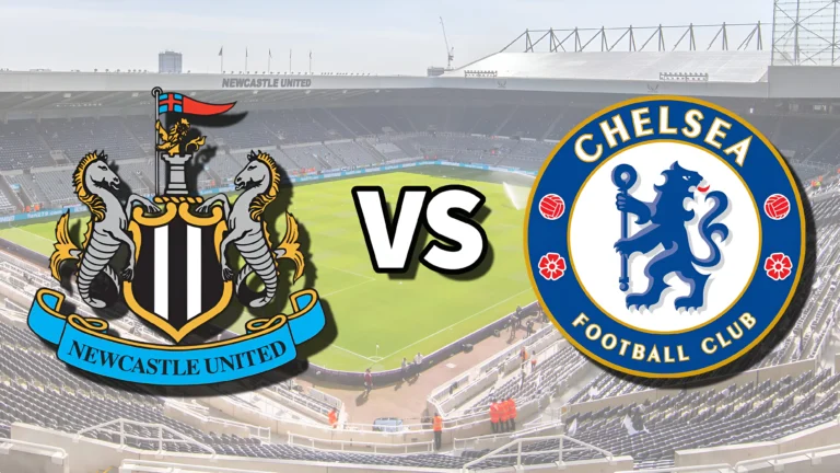 Newcastle United vs Chelsea: Tempat Menonton Siaran Langsung (11.05.2025)